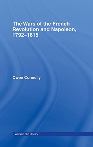 9780415239837: The Wars of the French Revolution and Napoleon, 1792-1815 (Warfare and History)