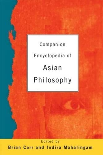 Stock image for Companion Encyclopedia of Asian Philosophy for sale by Idaho Youth Ranch Books