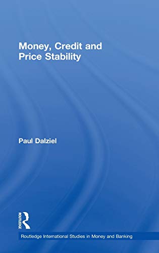 Imagen de archivo de Money, Credit and Price Stability (Routledge International Studies in Money and Banking) a la venta por Phatpocket Limited