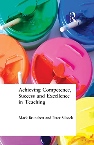 Stock image for Achieving Competence, Success and Excellence in Teaching for sale by ThriftBooks-Dallas