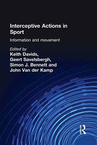 9780415241533: Interceptive Actions in Sport: Information and Movement