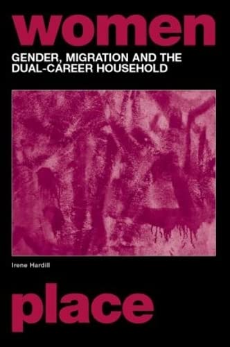 9780415241731: Gender, Migration and the Dual Career Household (Routledge International Studies of Women and Place)