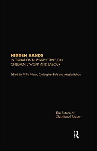 9780415242431: Hidden Hands: International Perspectives on Children's Work and Labour
