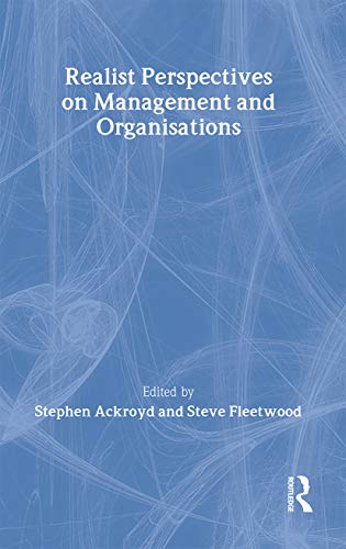 Imagen de archivo de Realist Perspectives on Management and Organisations (Critical Realism: Interventions) a la venta por AwesomeBooks