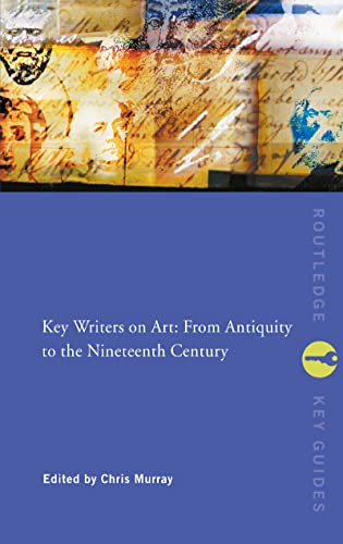 Imagen de archivo de Key Writers on Art: From Antiquity to the Nineteenth Century (Routledge Key Guides) a la venta por Chiron Media