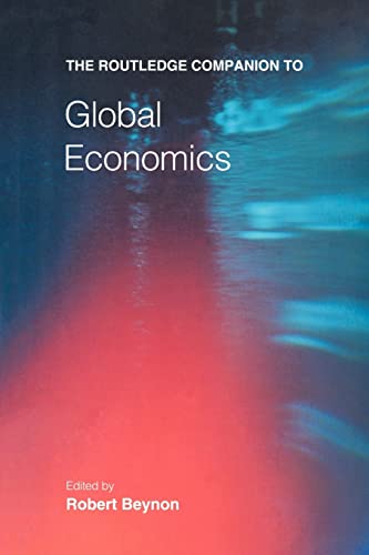 Beispielbild fr The Routledge Companion to Global Economics zum Verkauf von Blackwell's