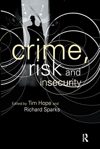9780415243445: Crime, Risk and Insecurity: Law and Order in Everyday Life and Political Discourse