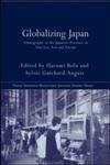 Stock image for Globalizing Japan: Ethnography of the Japanese presence in Asia, Europe, and America (Nissan Institute/Routledge Japanese Studies) for sale by GF Books, Inc.