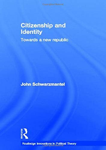 Imagen de archivo de Citizenship and Identity: Towards a New Republic (Routledge Innovations in Political Theory) a la venta por GoldBooks