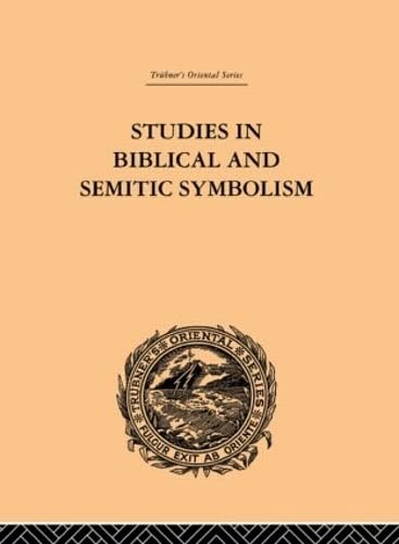 Beispielbild fr Studies in Biblical and Semitic Symbolism (Trubner's Oriental) zum Verkauf von Chiron Media
