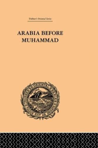 Beispielbild fr Arabia Before Muhammad (Trubner's Oriental) zum Verkauf von Chiron Media