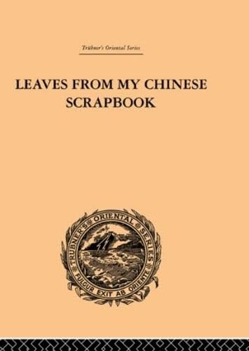 Leaves from my Chinese Scrapbook. - Frederic Henry Balfour.