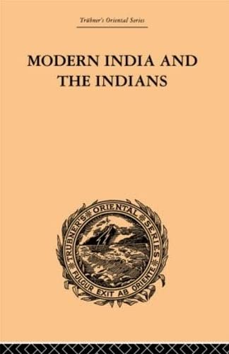 Stock image for Modern India and the Indians (Trubner's Oriental) for sale by Chiron Media