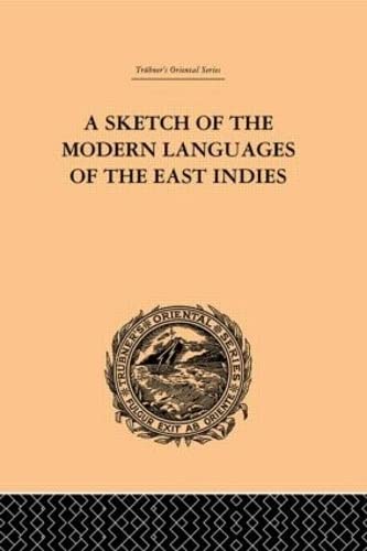 Stock image for A Sketch of the Modern Languages of the East Indies (Trubner's Oriental Series) for sale by Chiron Media