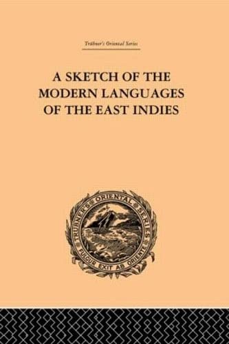 9780415245012: A Sketch of the Modern Languages of the East Indies (Trubner's Oriental Series)