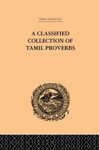 Stock image for A Classical Collection of Tamil Proverbs (Trubner*s Oriental Series) for sale by Mispah books