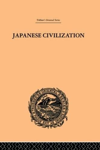 Stock image for Japanese Civilization, its Significance and Realization: Nichirenism and the Japanese National Principles (Trubner's Oriental) for sale by Chiron Media