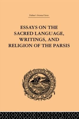 Beispielbild fr Essays on the Sacred Language, Writings, and Religion of the Parsis (Trubner's Oriental) zum Verkauf von Chiron Media