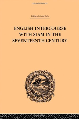 Stock image for English Intercourse with Siam in the Seventeenth Century (Trubner's Oriental) for sale by Chiron Media