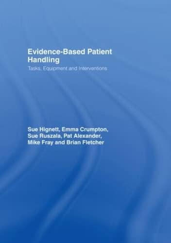 Beispielbild fr Evidence-Based Patient Handling : Techniques and Equipment zum Verkauf von Better World Books