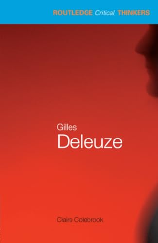 Stock image for Gilles Deleuze: Essential Guides for Literary Studies (Routledge Critical Thinkers) for sale by Chiron Media