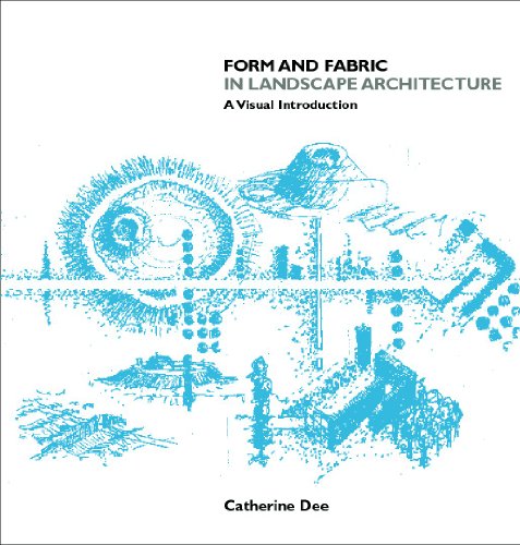 Stock image for Form and Fabric in Landscape Architecture: A Visual Introduction for sale by ThriftBooks-Dallas