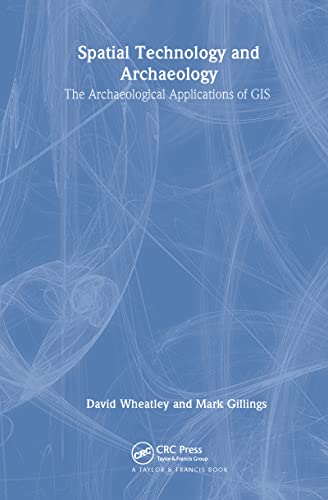 9780415246392: Spatial Technology and Archaeology: The Archaeological Applications of GIS