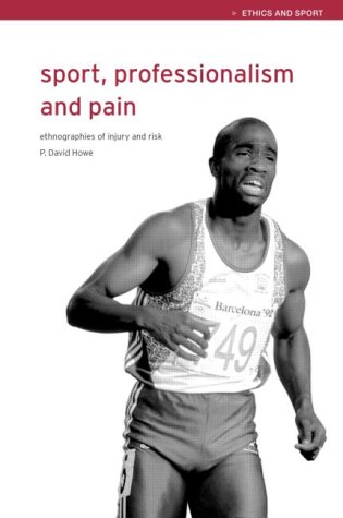 Stock image for Sport, Professionalism and Pain : Ethnographies of Injury and Risk for sale by Better World Books