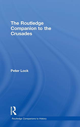Beispielbild fr The Routledge Companion to the Crusades zum Verkauf von Blackwell's