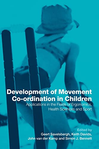 Beispielbild fr Development of Movement Coordination in Children: Applications in the Field of Ergonomics, Health Sciences and Sport zum Verkauf von Chiron Media