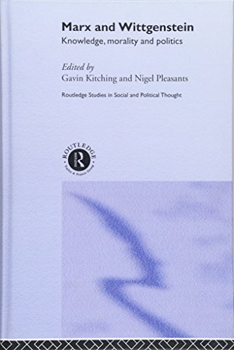 Beispielbild fr Marx and Wittgenstein: Knowledge, Morality and Politics (Routledge Studies in Social and Political Thought) zum Verkauf von Chiron Media