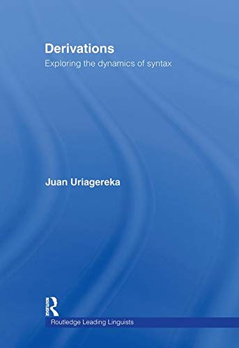 Stock image for Derivations: Exploring the Dynamics of Syntax (Routledge Leading Linguists) for sale by Chiron Media