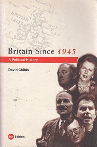 Imagen de archivo de Britain since 1945 : A Political History a la venta por Better World Books