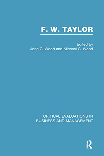 9780415248242: F. W. Taylor: Critical Evaluations in Business and Management