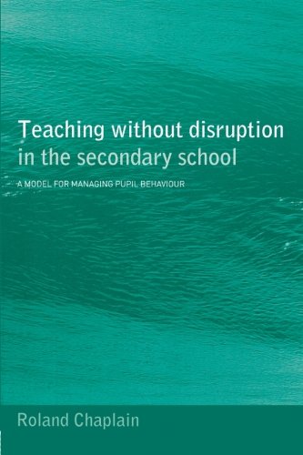 9780415248341: Teaching without Disruption in Secondary Schools: A Model for Managing Behaviour