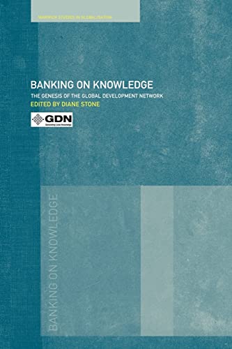 Beispielbild fr Banking on Knowledge : The Genesis of the Global Development Network zum Verkauf von Blackwell's