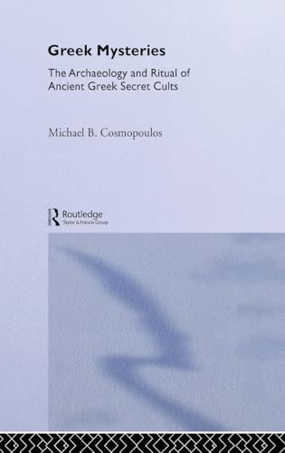 9780415248723: Greek Mysteries: The Archaeology of Ancient Greek Secret Cults