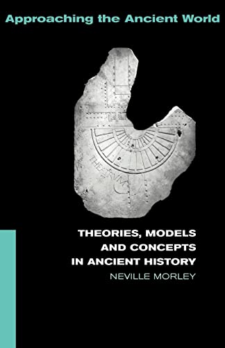 Imagen de archivo de Theories, Models and Concepts in Ancient History (Approaching the Ancient World) a la venta por Zoom Books Company