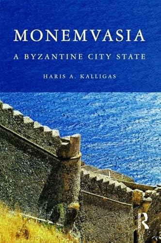 9780415248808: Monemvasia: A Byzantine City State