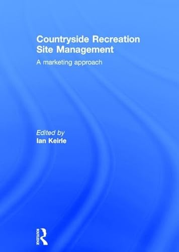 9780415248846: Countryside Recreation Site Management: A Marketing Approach