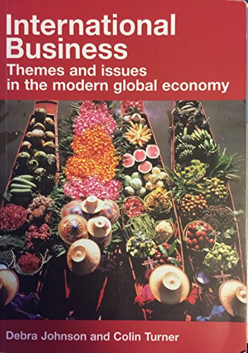 Stock image for International Business: Themes and Issues in the Modern Global Economy: Theory and Practice for sale by AwesomeBooks
