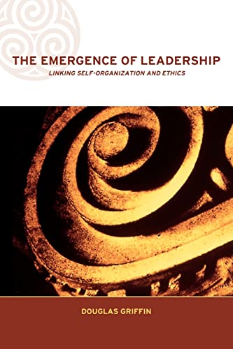 9780415249171: The Emergence of Leadership: Linking Self-Organization and Ethics (Complexity and Emergence in Organizations)