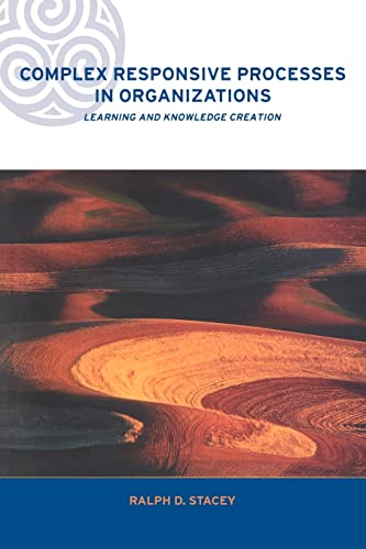 Beispielbild fr Complex Responsive Processes in Organizations: Learning and Knowledge Creation (Complexity and Emergence in Organizations) zum Verkauf von WorldofBooks