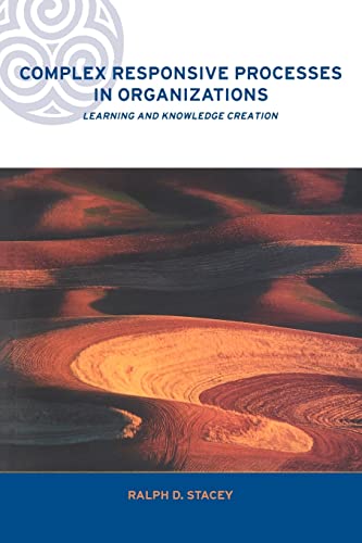 Stock image for Complex Responsive Processes in Organizations : Learning and Knowledge Creation for sale by Blackwell's