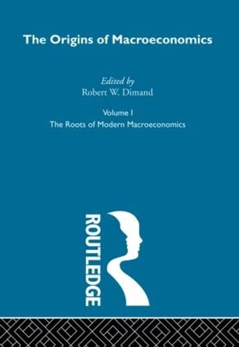 Imagen de archivo de Origins of Macroeconomics: Volume One: Vol 1 (Routledge Library of 20th-century Economics) a la venta por Chiron Media