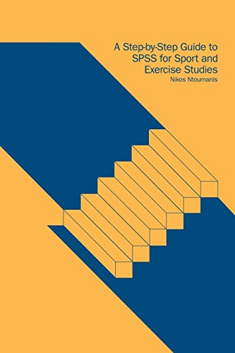 Imagen de archivo de A Step-by-Step Guide to SPSS for Sport and Exercise Studies: A Step-by-Step Guide for Students a la venta por WorldofBooks