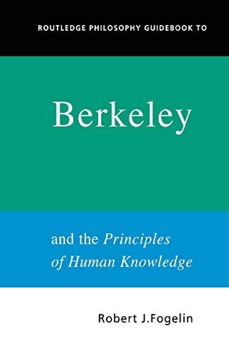 Beispielbild fr Routledge Philosophy GuideBook to Berkeley and the Principles of Human Knowledge zum Verkauf von Blackwell's
