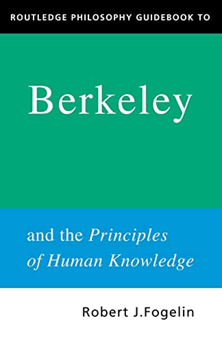 Beispielbild fr Routledge Philosophy GuideBook to Berkeley and the Principles of Human Knowledge (Routledge Philosophy GuideBooks) zum Verkauf von WorldofBooks
