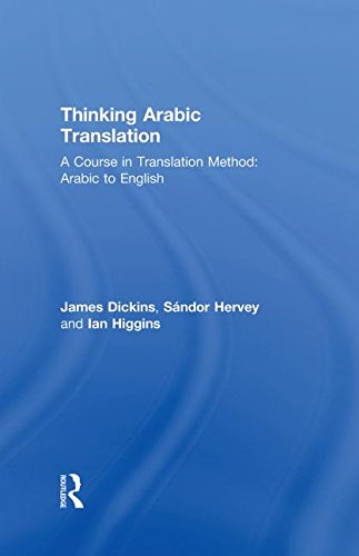 9780415250641: Thinking Arabic Translation: A Course in Translation Method: Arabic to English (Thinking Translation)