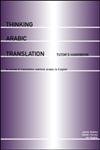 9780415250665: Thinking Arabic Translation: Tutor's Handbook: A Course in Translation Method: Arabic to English (Thinking Translation)